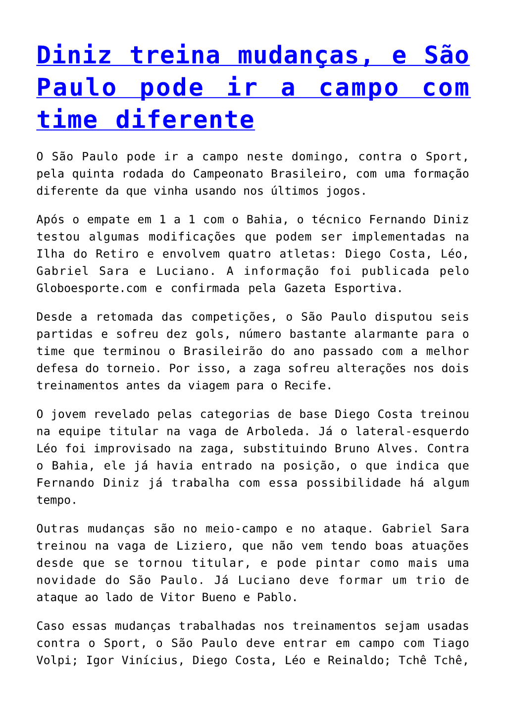 Diniz Treina Mudanças, E São Paulo Pode Ir a Campo Com Time Diferente