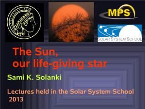 The Sun, Our Life-Giving Star Sami K