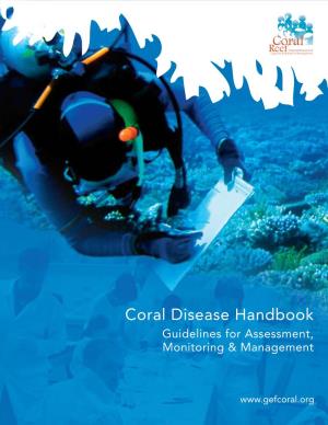 Coral Disease Handbook Guidelines for Assessment, Monitoring & Management