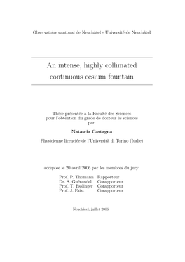 An Intense, Highly Collimated Continuous Cesium Fountain
