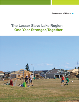 The Lesser Slave Lake Region : One Year Stronger, Together