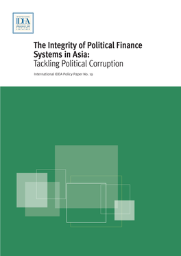 The Integrity of Political Finance Systems in Asia: Tackling Political Corruption