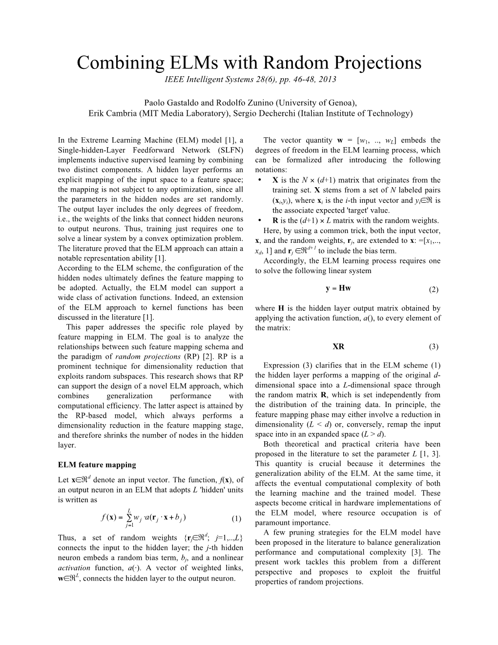 Combining Elms with Random Projections IEEE Intelligent Systems 28(6), Pp