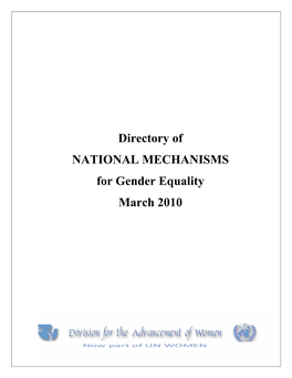 Directory of NATIONAL MECHANISMS for Gender Equality March 2010