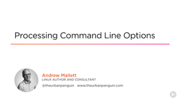 Processing Command Line Options