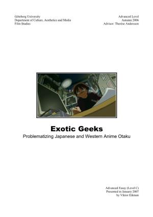 Exotic Geeks Problematizing Japanese and Western Anime Otaku
