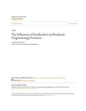 The Influences of Syndication on Broadcast Programming Decisions