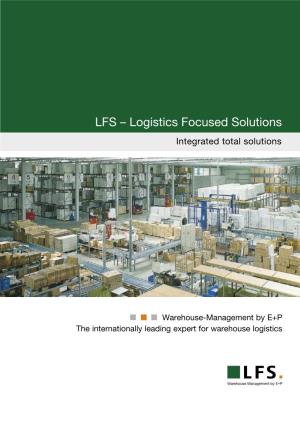 LFS – Logistics Focused Solutions Integrated Total Solutions