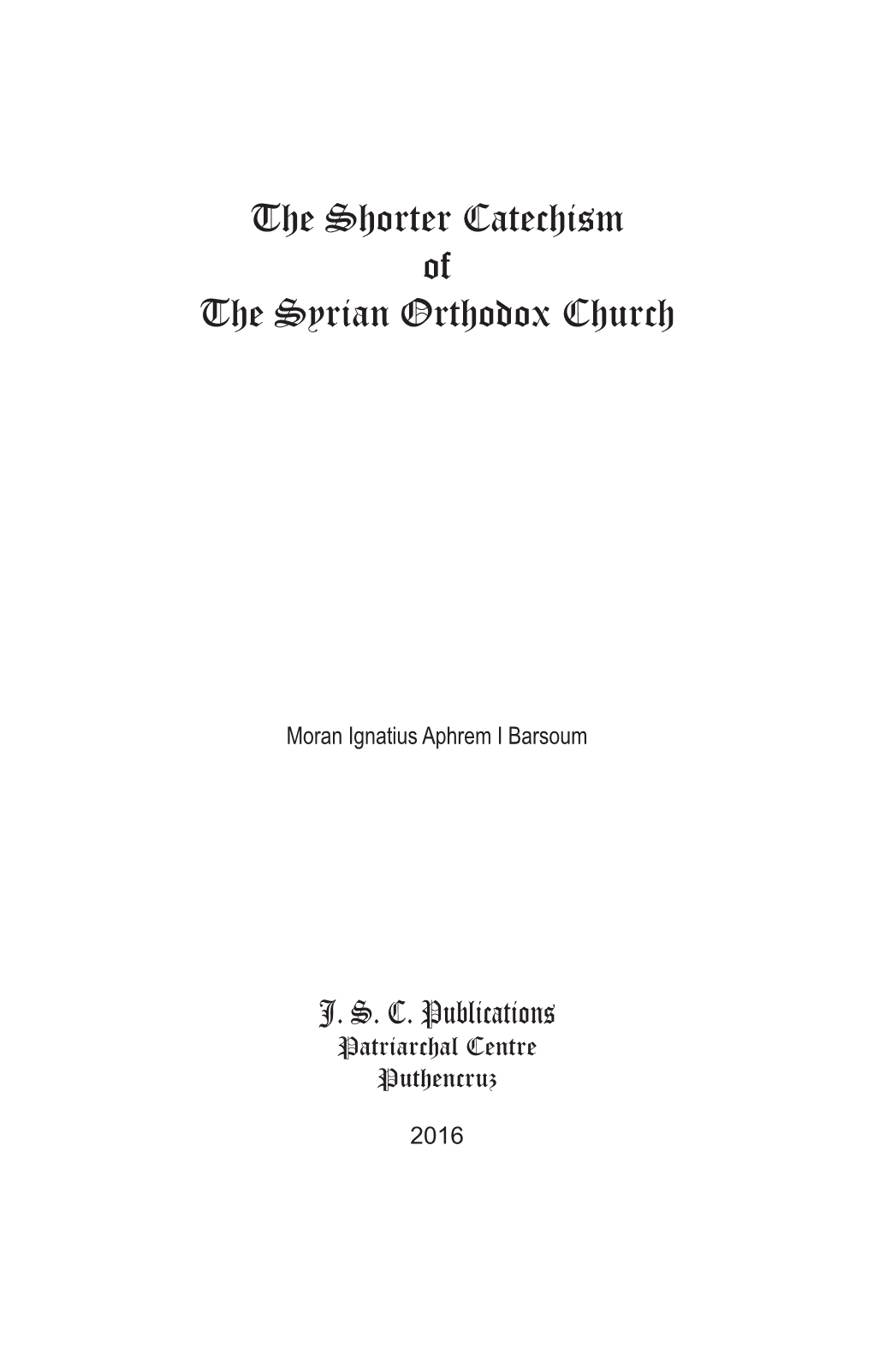 The Shorter Catechism of the Syrian Orthodox Church