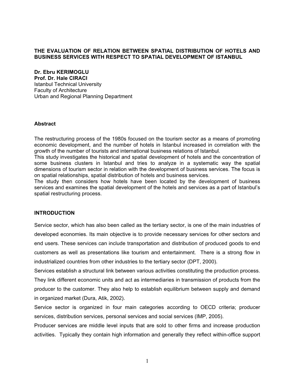 The Evaluation of Relation Between Spatial Distribution of Hotels and Business Services with Respect to Spatial Development of Istanbul