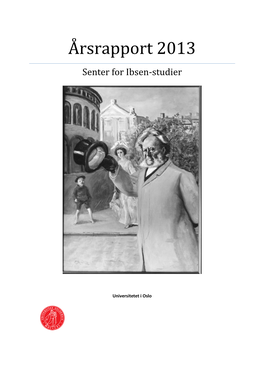 Årsrapport 2013 Senter for Ibsen-Studier