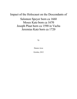 Impact of the Holocaust on the Descendants of Salomon Speyer Born Ca 1660 Moses Katz Born Ca 1670 Joseph Plaut Born Ca 1590 in Vacha Jeremias Katz Born Ca 1720