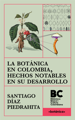 La Botánica EN Colombia Hechos Notables EN Su Desarrollo