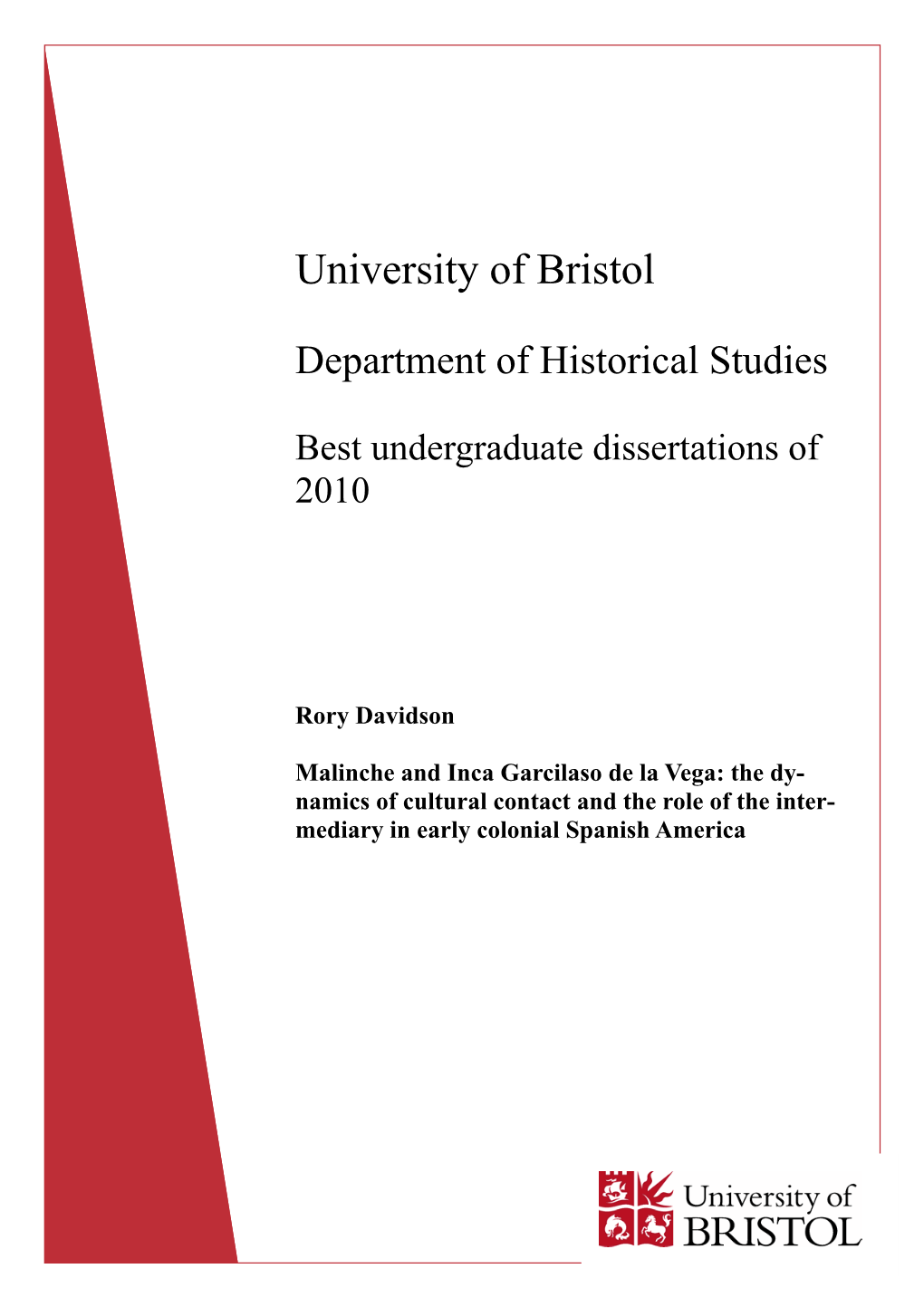 Malinche and Inca Garcilaso De La Vega: the Dy- Namics of Cultural Contact and the Role of the Inter- Mediary in Early Colonial Spanish America