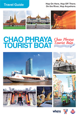 CHAO PHRAYA TOURIST BOAT Contents About the Chao Phraya Tourist Boat