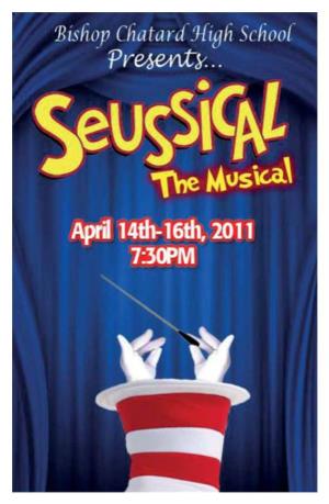 224670 Program.Indd 1 4/13/11 1:16 PM Director’S Note Seussical the Musical Thank You for Coming to See Our Spring Musical