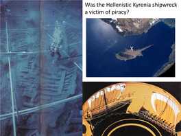 Was the Hellenistic Kyrenia Shipwreck a Victim of Piracy?