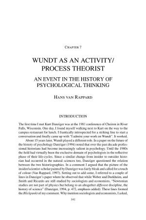 Wundt As an Activity/ Process Theorist an Event in the History of Psychological Thinking