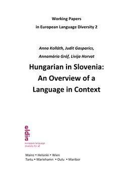 Hungarian in Slovenia: an Overview of a Language in Context