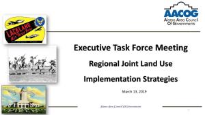 Executive Task Force Meeting Regional Joint Land Use Implementation Strategies