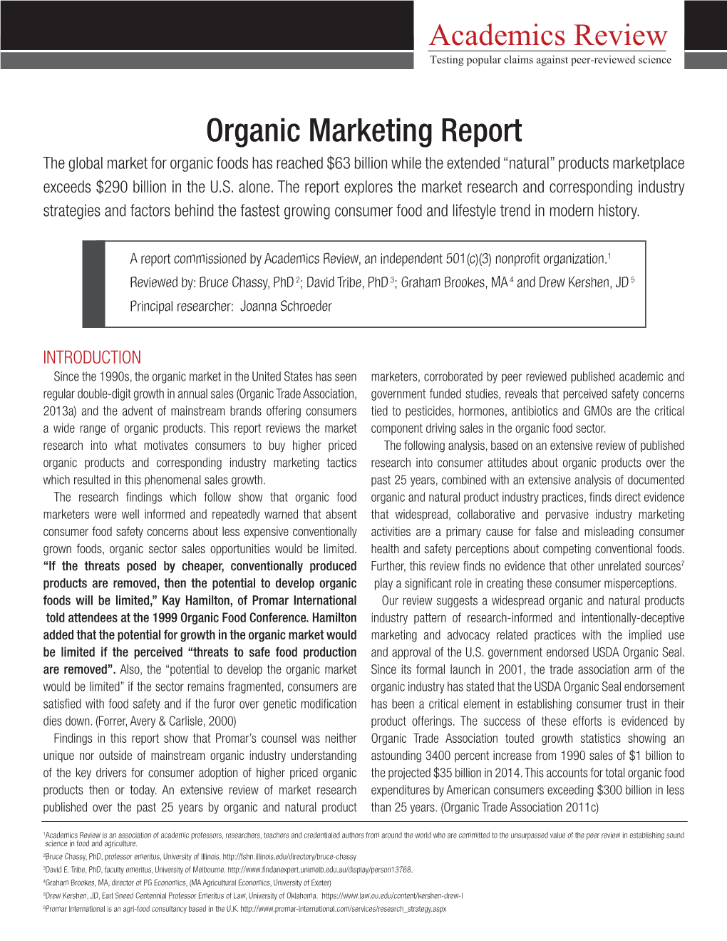 Organic Marketing Report the Global Market for Organic Foods Has Reached $63 Billion While the Extended “Natural” Products Marketplace Exceeds $290 Billion in the U.S