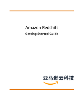 Amazon Redshift Getting Started Guide Amazon Redshift Getting Started Guide