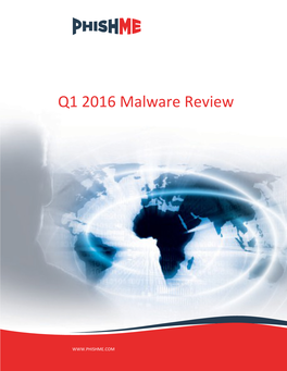 Phishme Q1 2016 Malware Review