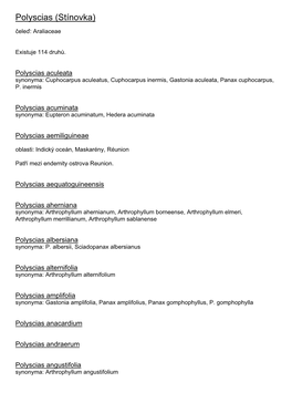 Page 1 Polyscias (Stínovka) Čeleď: Araliaceae Existuje 114 Druhů