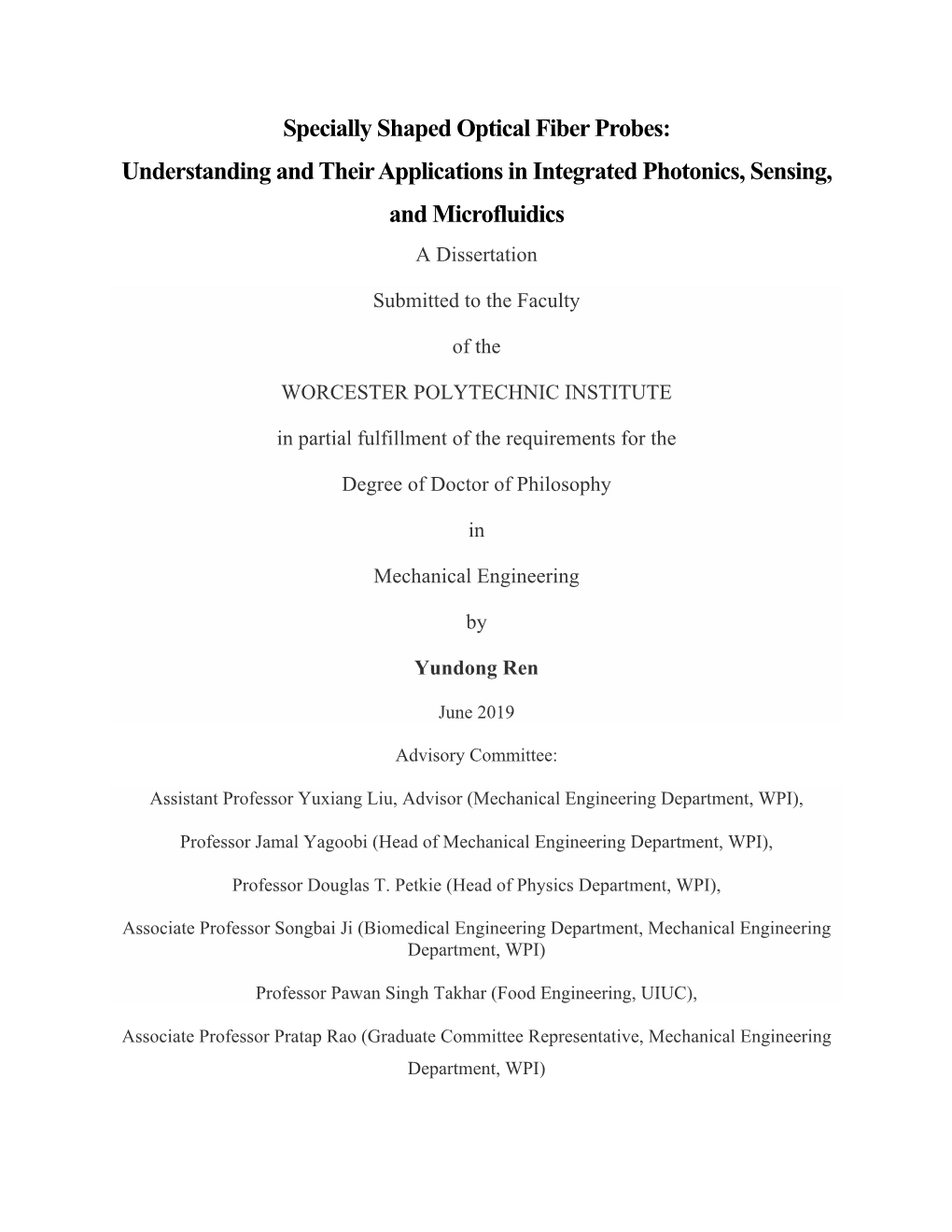 Specially Shaped Optical Fiber Probes: Understanding and Their Applications in Integrated Photonics, Sensing, and Microfluidics a Dissertation