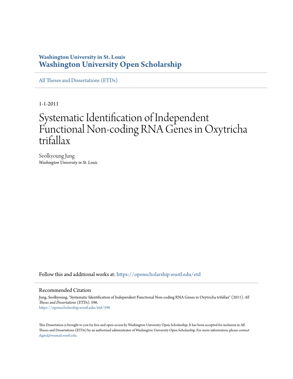 Systematic Identification of Independent Functional Non-Coding RNA Genes in Oxytricha Trifallax Seolkyoung Jung Washington University in St