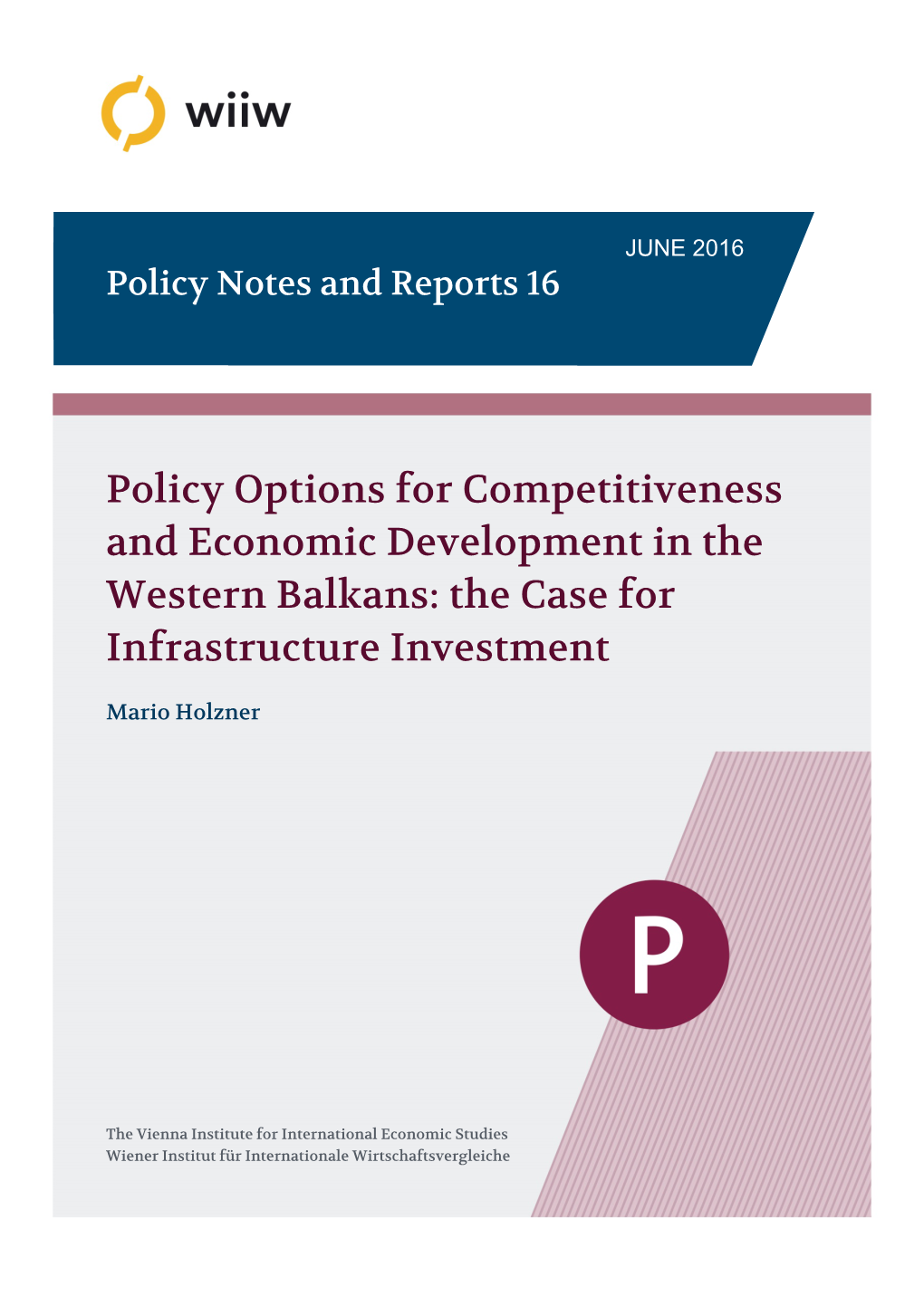 Olicy Options for Competitiveness and Economic Development in the Western Balkans: the Case for Infrastructure Investment