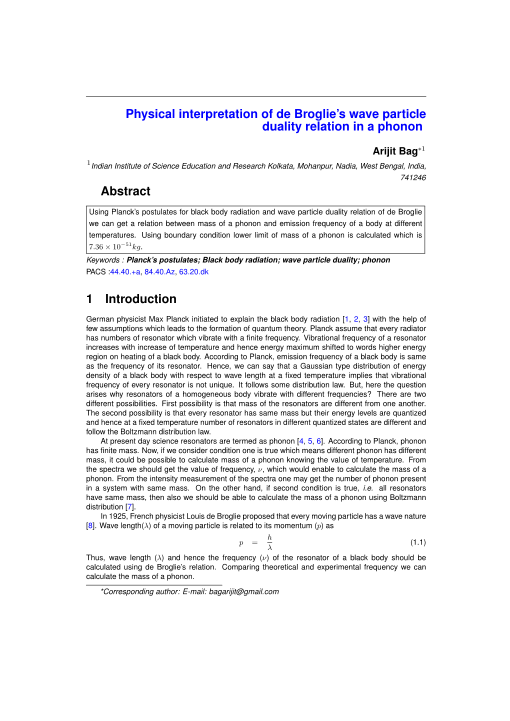 Physical Interpretation of De Broglie's Wave Particle Duality Relation in A
