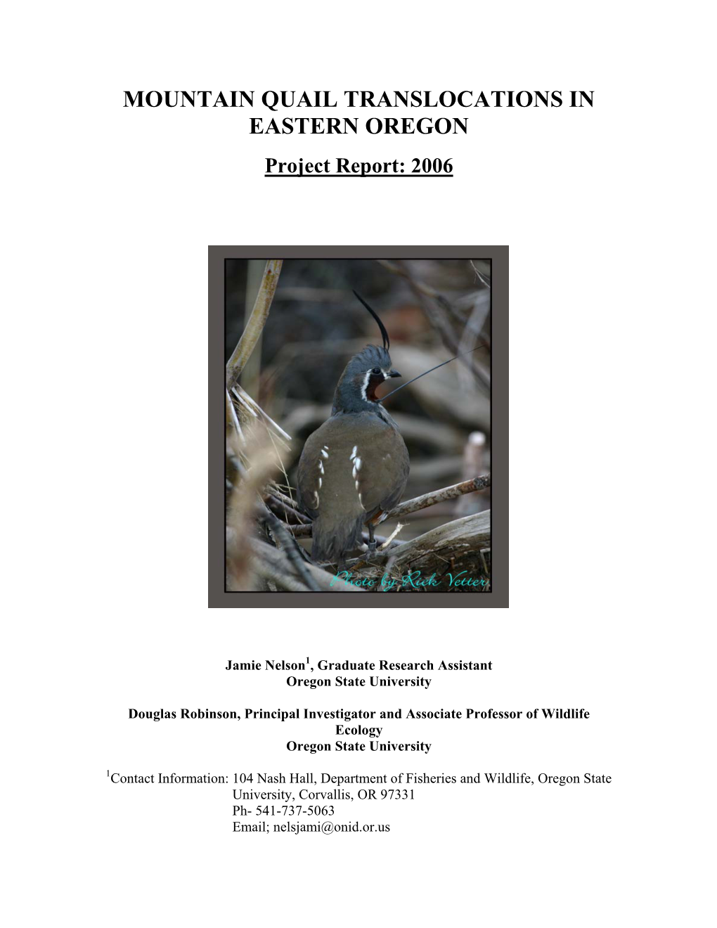 MOUNTAIN QUAIL TRANSLOCATIONS in EASTERN OREGON Project Report: 2006