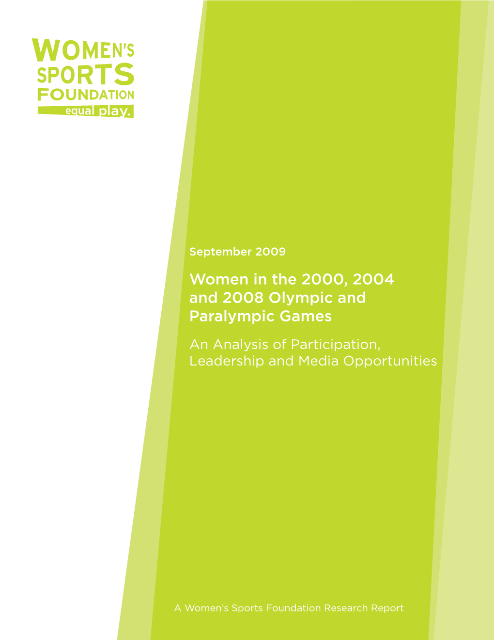 Women in the 2000, 2004 and 2008 Olympic and Paralympic Games an Analysis of Participation, Leadership and Media Opportunities