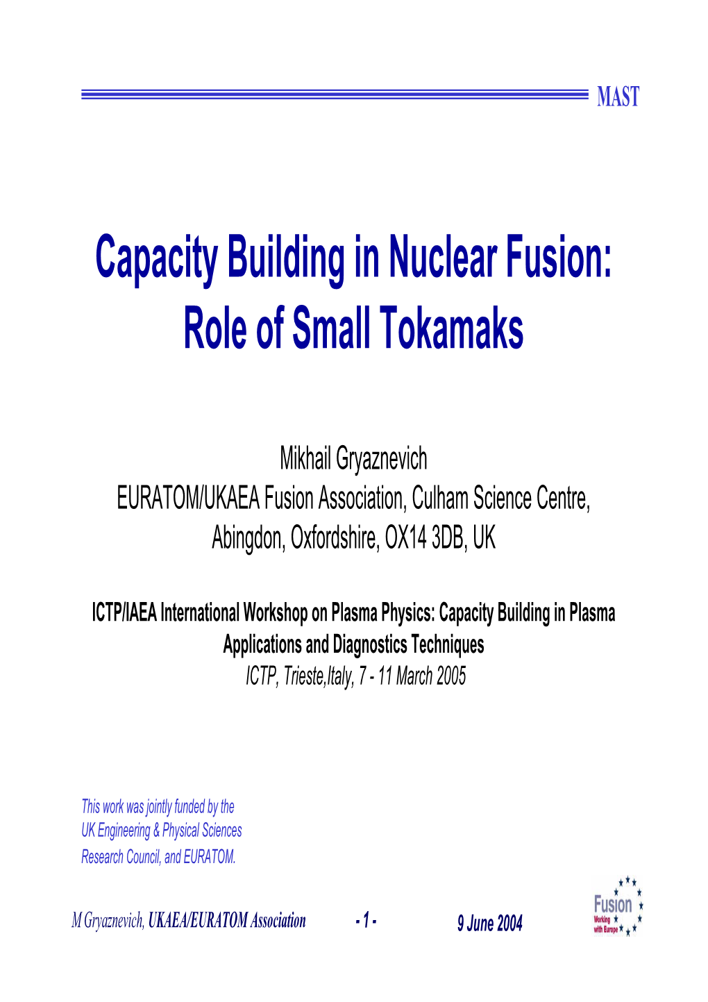 Spherical Tokamak Concept and ST Route to Fusion