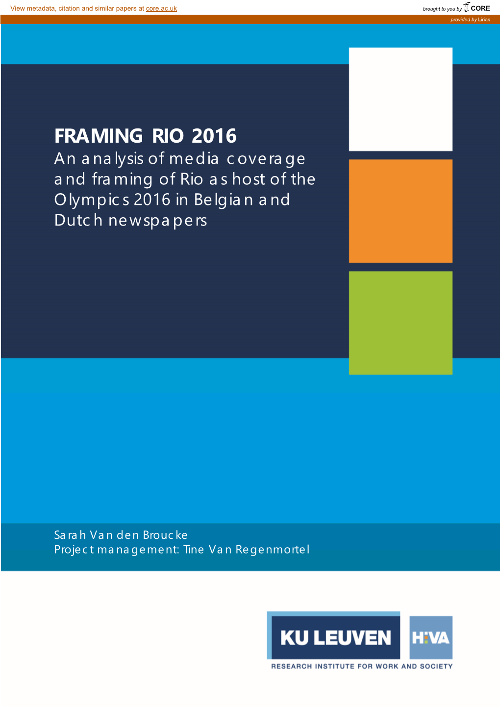 FRAMING RIO 2016 an Analysis of Media Coverage and Framing of Rio As Host of the Olympics 2016 in Belgian and Dutch Newspapers