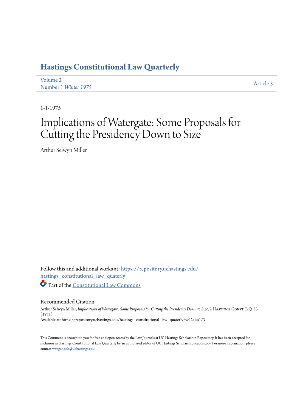 Implications of Watergate: Some Proposals for Cutting the Presidency Down to Size Arthur Selwyn Miller