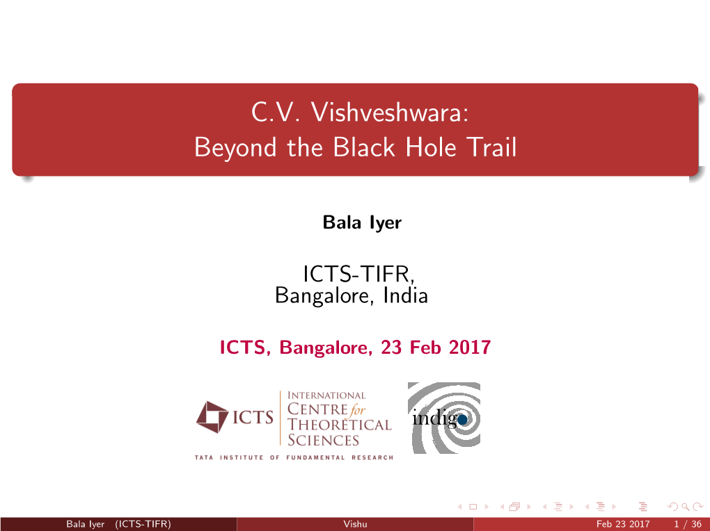 C.V. Vishveshwara: Beyond the Black Hole Trail