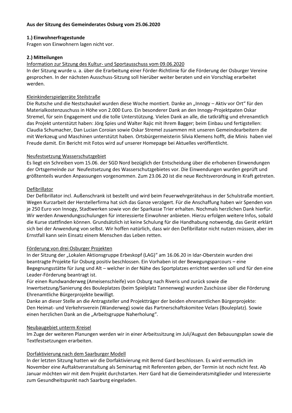 Aus Der Sitzung Des Gemeinderates Osburg Vom 25.06.2020 1.) Einwohnerfragestunde Fragen Von Einwohnern Lagen Nicht Vor. 2.) Mitt