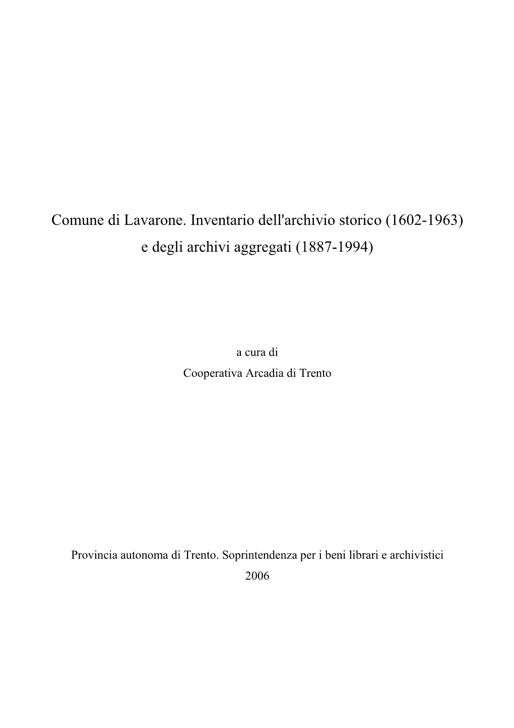 Comune Di Lavarone. Inventario Dell'archivio Storico (1602-1963) E Degli Archivi Aggregati (1887-1994)