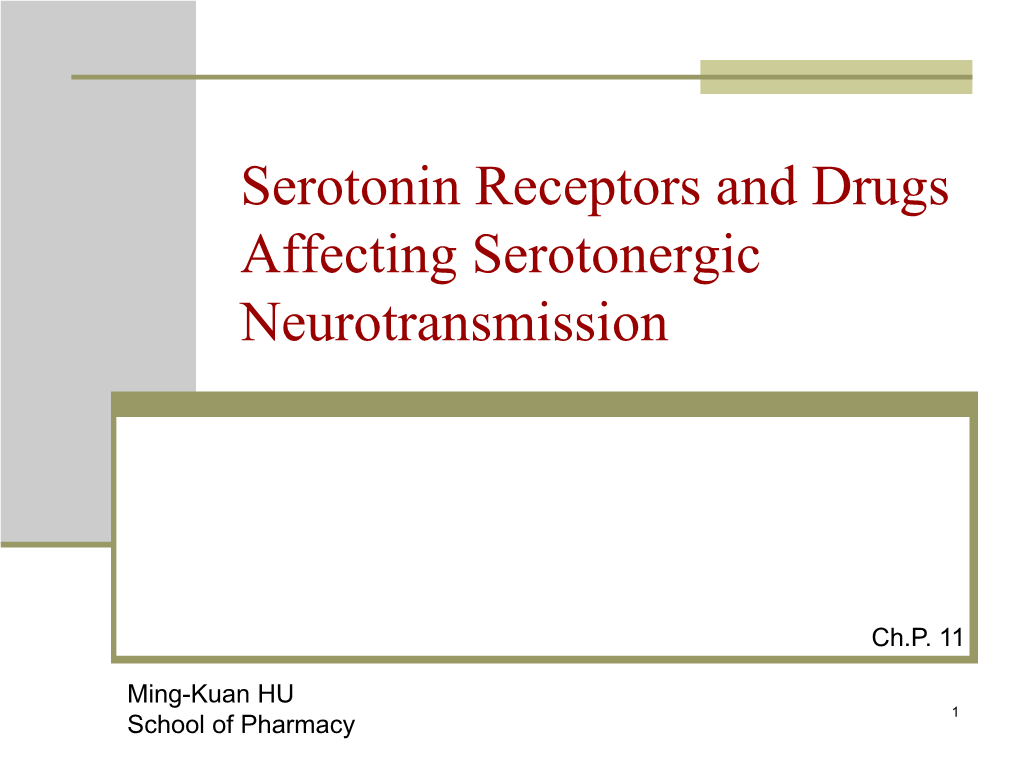 Serotonin Receptors and Drugs Affecting Serotonergic Neurotransmission