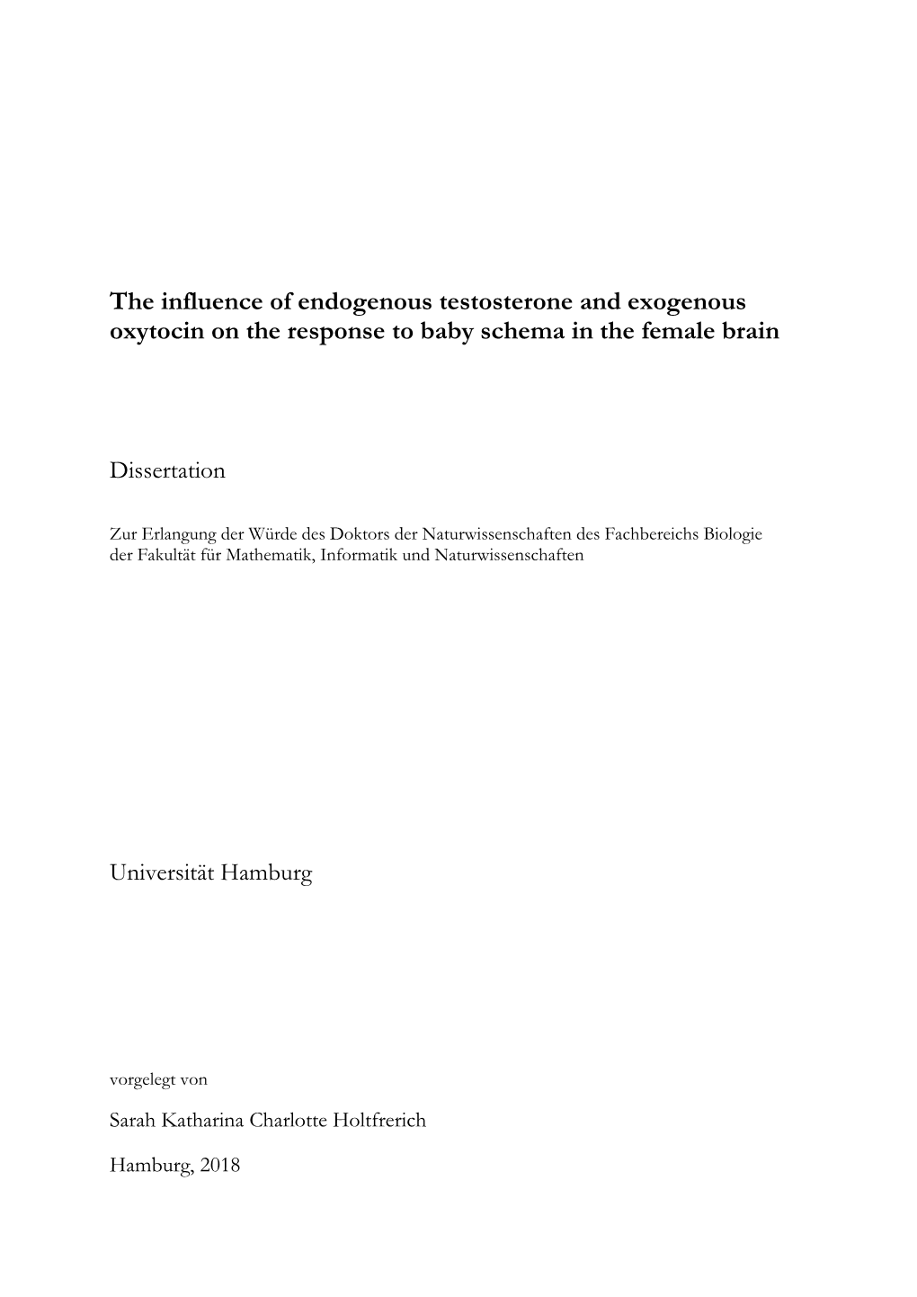 The Influence of Endogenous Testosterone and Exogenous Oxytocin on the Response to Baby Schema in the Female Brain