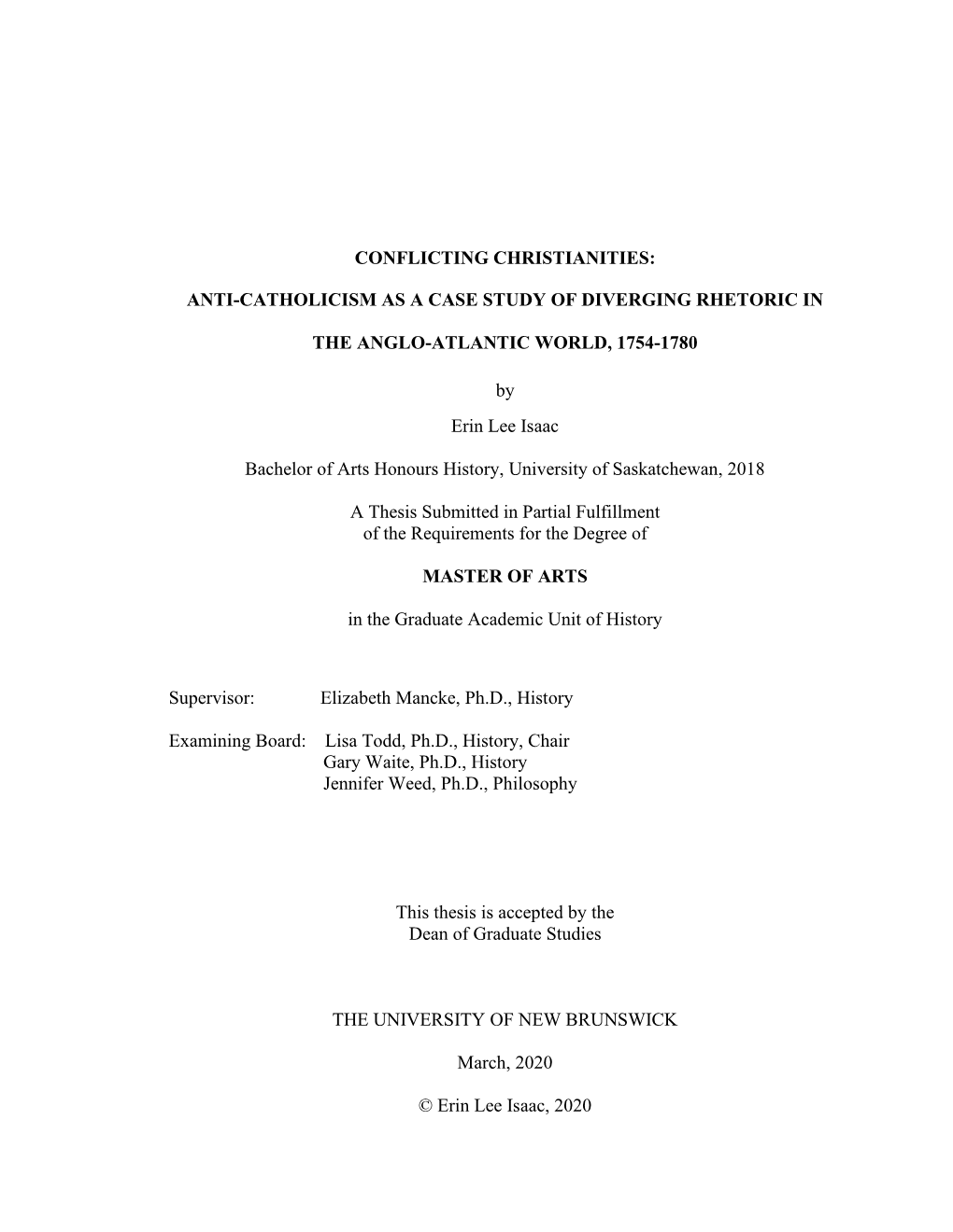 ANTI-CATHOLICISM AS a CASE STUDY of DIVERGING RHETORIC in the ANGLO-ATLANTIC WORLD, 1754-1780 By