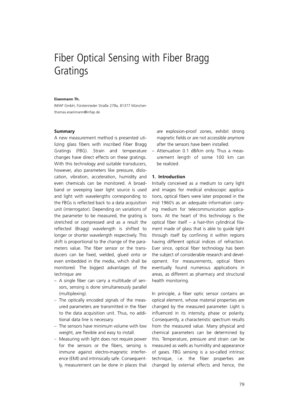 Fiber Optical Sensing with Fiber Bragg Gratings