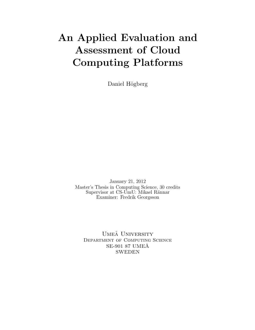 An Applied Evaluation and Assessment of Cloud Computing Platforms