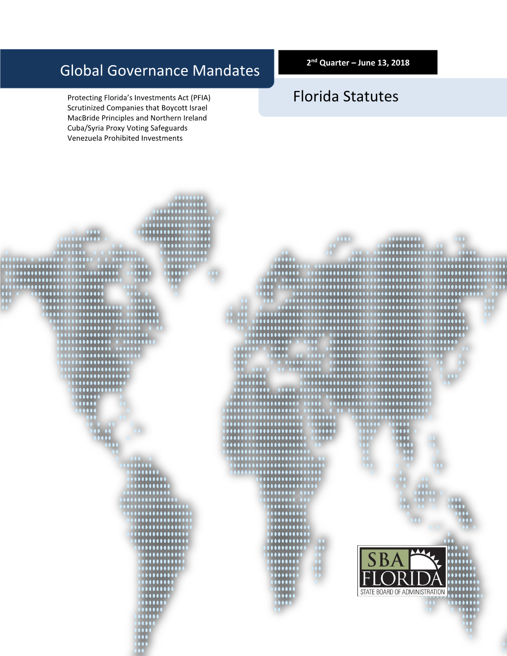 Scrutinized Companies That Boycott Israel Macbride Principles and Northern Ireland Cuba/Syria Proxy Voting Safeguards Venezuela Prohibited Investments