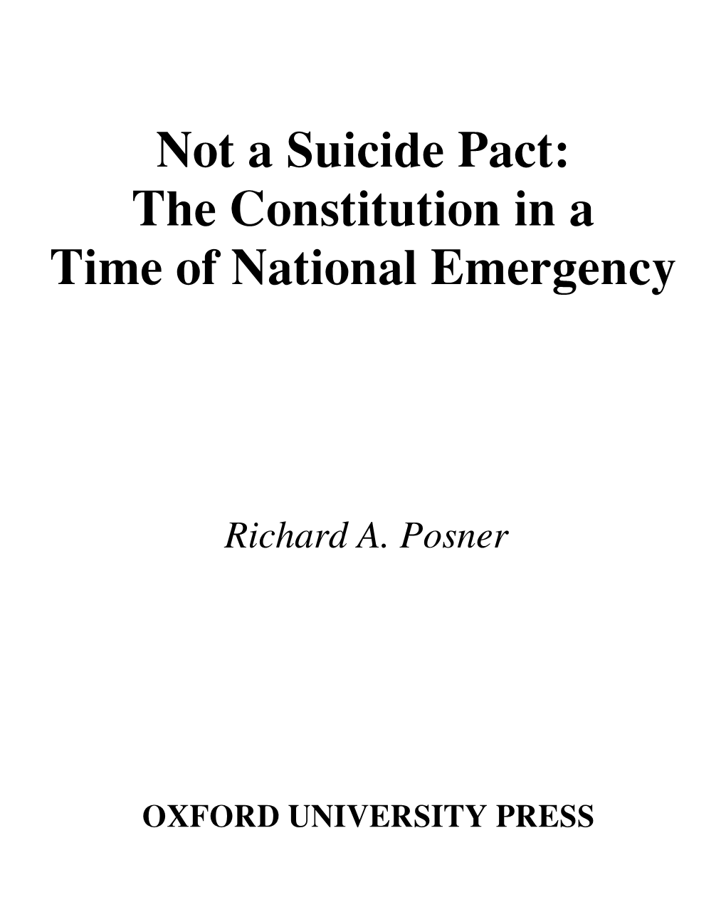 Not a Suicide Pact: the Constitution in a Time of National Emergency