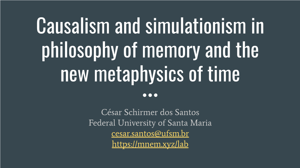 Causalism and Simulationism in Philosophy of Memory and the New Metaphysics of Time