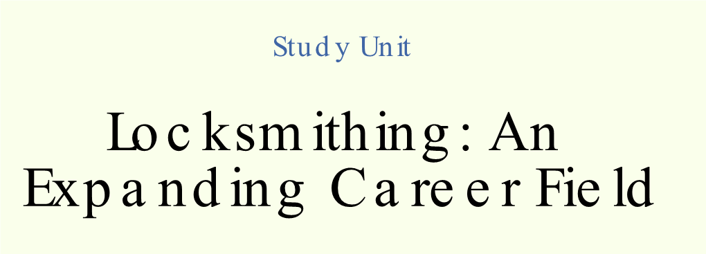 Locksmithing: an Expanding Career Field Iii Program Preview