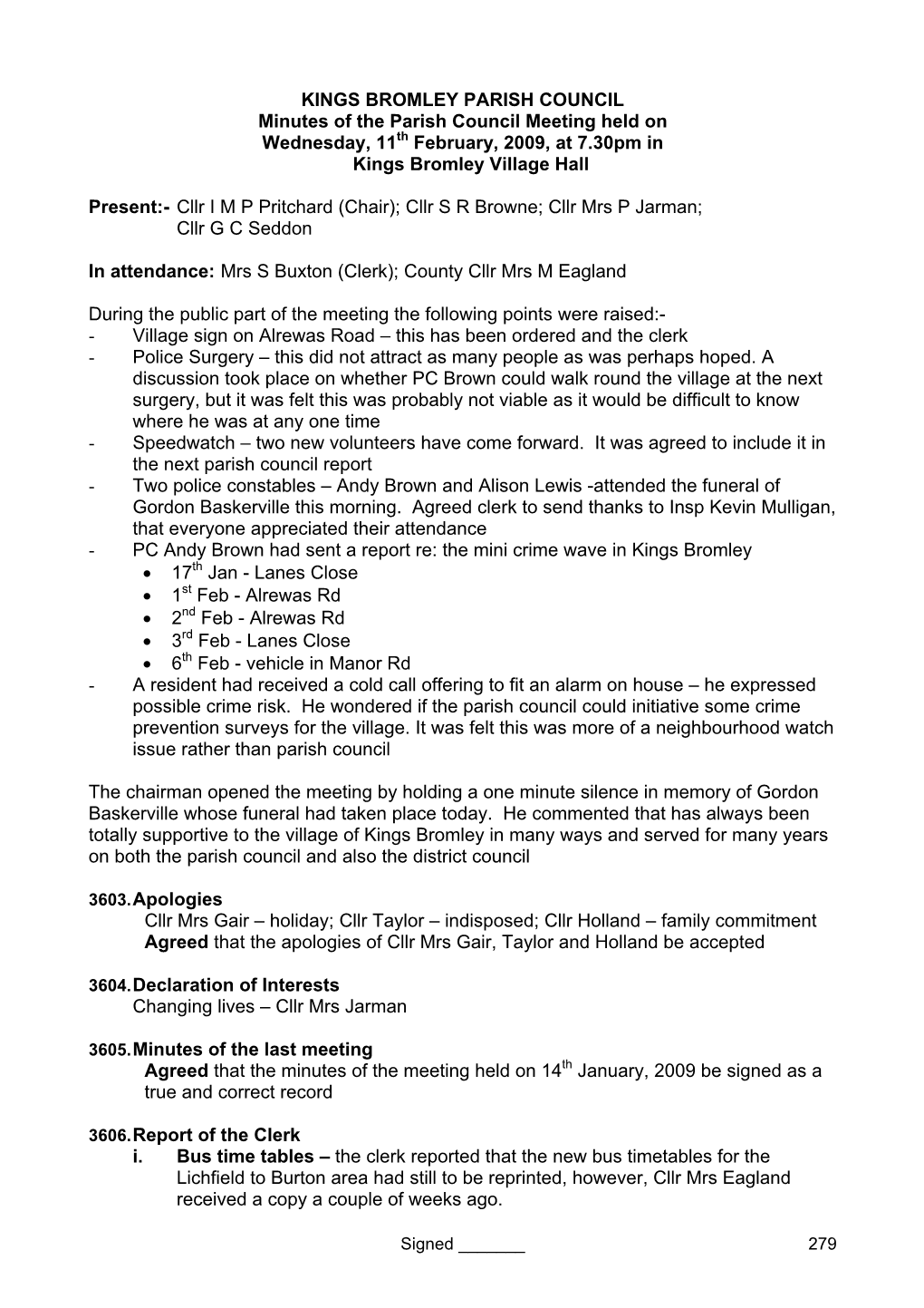 KINGS BROMLEY PARISH COUNCIL Minutes of the Parish Council Meeting Held on Wednesday, 11Th February, 2009, at 7.30Pm in Kings Bromley Village Hall